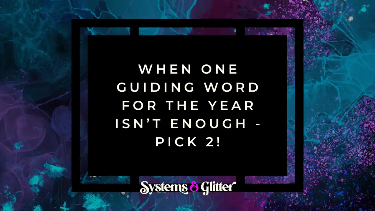 When one guiding work for the year isn't enough - pick 2! 