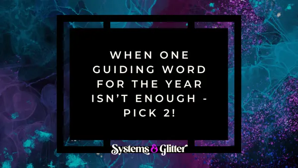 When one guiding work for the year isn't enough - pick 2! 